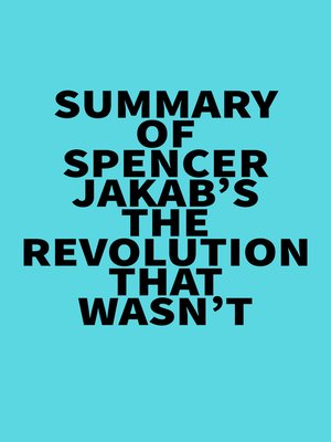 cover image of Summary of Spencer Jakab's the Revolution That Wasn't